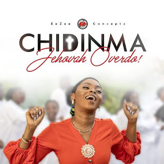 DOWNLOAD SONG: Chidinma – Jehovah Overdo [Mp3, Lyrics & Video]