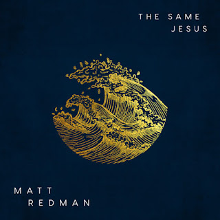 DOWNLOAD MP3: Matt Redman – The Same Jesus [ + Lyrics & Video]