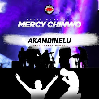 Ikperem Di Nala and Akamdinelu Meaning in English – Mercy Chinwo