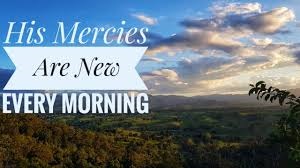 New Every Morning – Our Daily Bread ODB: 28 February 2021