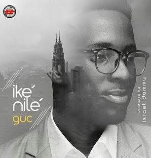 GUC, Ike Nile, song mp3 audio, video and lyrics