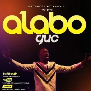 GUC, Alabo song mp3 audio download, lyrics and video