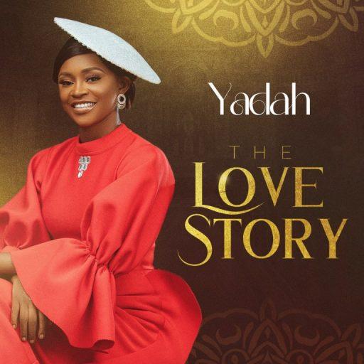 Yadah, The Love Story