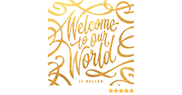 DOWNLOAD: JJ Heller – Welcome To Our World [Mp3, Lyrics & Video]