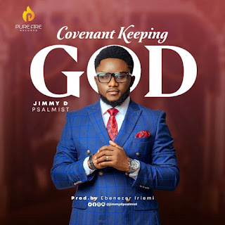 DOWNLOAD: Jimmy D Psalmist – Covenant Keeping God [Mp3, Lyrics, Video]