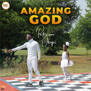 DOWNLOAD: Peterson Okopi – Amazing God [Mp3 + Lyrics + Video]